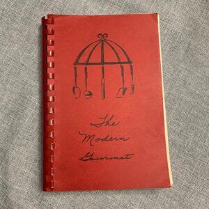 Vintage 1977 The Modern Gourmet Cookbook Spiral Bound